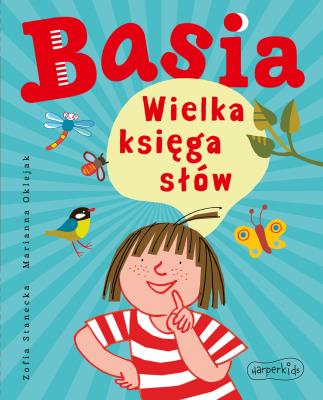 Basia. Wielka księga słów. Autor: Stanecka Zofia. SmakLiter.pl Okładka książki Basia. Wielka księga słów