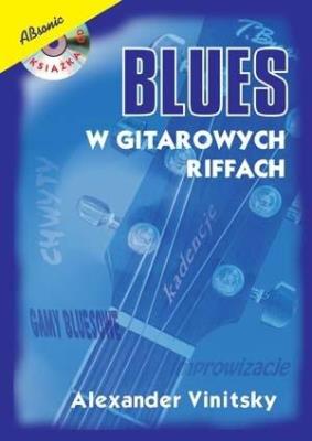 Blues w gitarowych riffach. Autor: Vinitsky Alexander. SmakLiter.pl Okładka książki Blues w gitarowych riffach