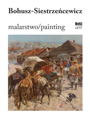 Bohusz-Siestrzeńcewicz. Malarstwo. Autor: Ptaszyńska Eliza. SmakLiter.pl Okładka książki Bohusz-Siestrzeńcewicz. Malarstwo