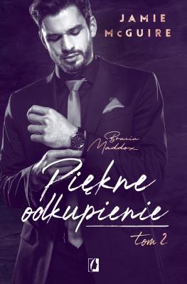 Okładka książki Bracia Maddox Tom 2 Piękne odkupienie