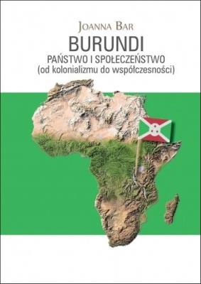 Okładka książki Burundi: Państwo i społeczeństwo