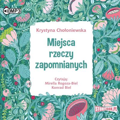 Okładka książki CD MP3 Miejsca rzeczy zapomnianych