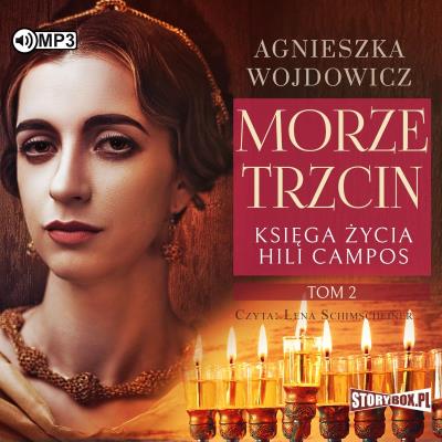 CD MP3 Morze trzcin. Księga życia Hili Campos. Tom 2. Autor: Wojdowicz Agnieszka. SmakLiter.pl Okładka książki CD MP3 Morze trzcin. Księga życia Hili Campos. Tom 2