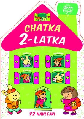 Chatka 2-latka. Autor: Lekan Elżbieta, Joanna Myjak (ilustr.). SmakLiter.pl Okładka książki Chatka 2-latka
