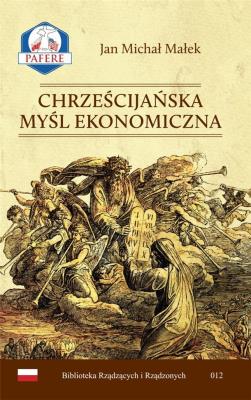 Chrześcijańska Myśl Ekonomiczna. Autor: Jan Michał Małek. SmakLiter.pl Okładka książki Chrześcijańska Myśl Ekonomiczna