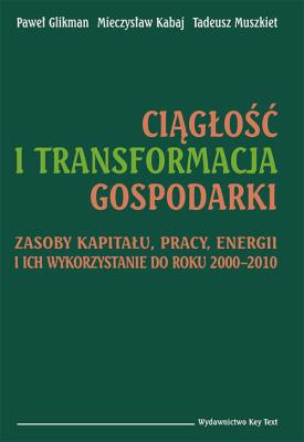 Ciągłość i transformacja gospodarki. Autor: Glikman Paweł. SmakLiter.pl Okładka książki Ciągłość i transformacja gospodarki