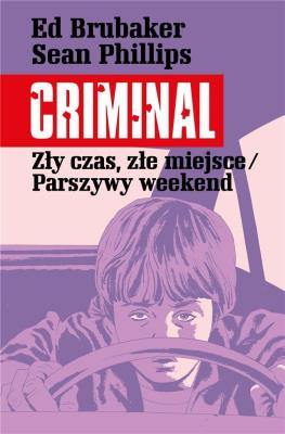 Okładka książki Criminal T.4 Zły czas, złe miejsce/Parszywy..