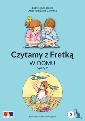 Czytamy z Fretką cz.3 W domu. Sylaby 2. Autor: Elżbieta Konopacka, Anna Rutkowska-Zielińska. SmakLiter.pl Okładka książki Czytamy z Fretką cz.3 W domu. Sylaby 2