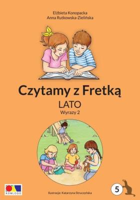 Czytamy z Fretką cz.5 Lato. Wyrazy 2. Autor: Elżbieta Konopacka, Anna Rutkowska-Zielińska. SmakLiter.pl Okładka książki Czytamy z Fretką cz.5 Lato. Wyrazy 2