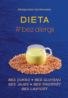 Dieta # bez alergii. Autor: Górnikowska Małgorzata. SmakLiter.pl Okładka książki Dieta # bez alergii