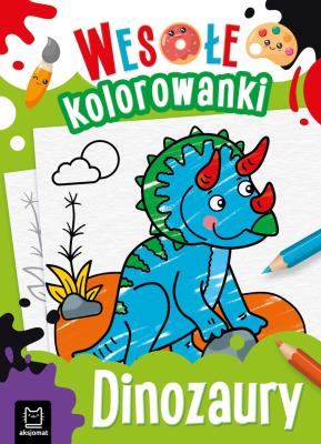 Dinozaury. Wesołe kolorowanki. Autor: Sylwia Kajdana. SmakLiter.pl Okładka książki Dinozaury. Wesołe kolorowanki