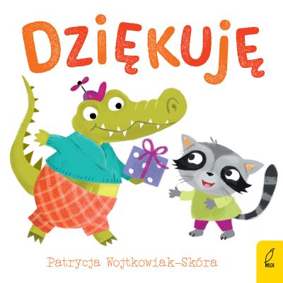 Dobre maniery. Dziękuję. Autor: Patrycja Wojtkowiak-Skóra. SmakLiter.pl Okładka książki Dobre maniery. Dziękuję