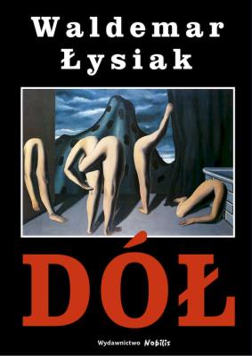 Dół. Autor: Waldemar Łysiak. SmakLiter.pl Okładka książki Dół