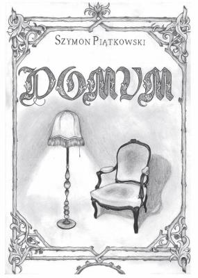Domum. Autor: Szymon Piątkowski. SmakLiter.pl Okładka książki Domum