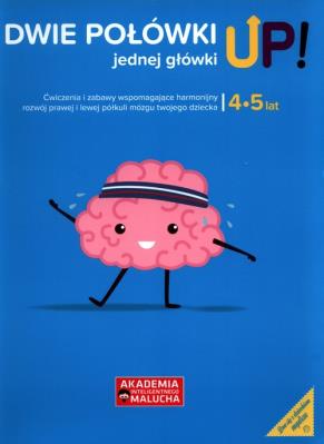 Okładka książki Dwie połówki jednej główki UP! Ćwiczenia i zabawy dla rozwoju mózgu 4-5 latka. Książka z naklejkami 2 wydanie