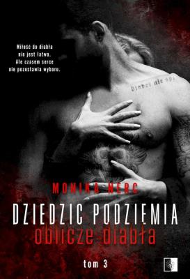 Dziedzic podziemia Tom 3. Oblicze diabła. Autor: Monika Nerc. SmakLiter.pl Okładka książki Dziedzic podziemia Tom 3. Oblicze diabła