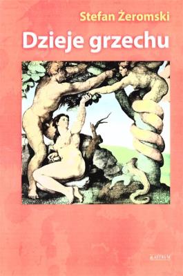 Dzieje grzechu. Autor: Żeromski Stefan. SmakLiter.pl Okładka książki Dzieje grzechu