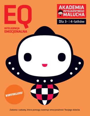 Okładka książki EQ-Inteligencja emocjonalna dla 3-4 latków nowe zabawy z poradami psychologa Książka z naklejkami Akademia Inteligentnego Malucha 2 wydanie