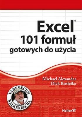 Excel. 101 formuł gotowych do użycia. Autor: Michael Alexander. SmakLiter.pl Okładka książki Excel. 101 formuł gotowych do użycia