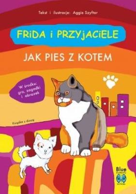 Okładka książki Frida i przyjaciele. Jak pies z kotem w.2