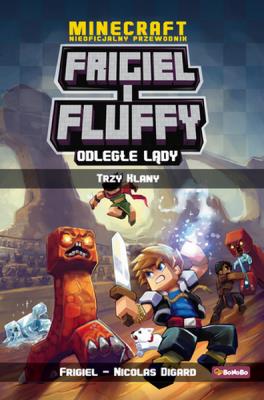 Frigiel i Fluffy Odległe lądy Trzy klany. Autor: Frigiel, Nicolas Digard. SmakLiter.pl Okładka książki Frigiel i Fluffy Odległe lądy Trzy klany