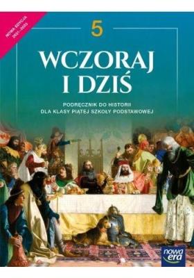 Historia SP 5 Wczoraj i dziś Podr. NE 2021. Autor: Wojciechowski Grzegorz. SmakLiter.pl Okładka książki Historia SP 5 Wczoraj i dziś Podr. NE 2021