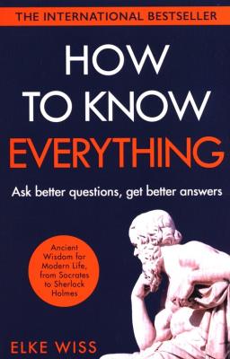 How to Know Everything. Autor: Wiss Elke. SmakLiter.pl Okładka książki How to Know Everything