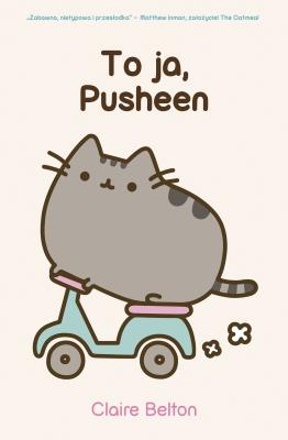 Im Pusheen the cat (pusheen book). Autor: Claire Belton. SmakLiter.pl Okładka książki Im Pusheen the cat (pusheen book)