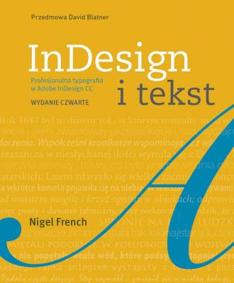 InDesign i tekst Profesjonalna typografia w Adobe InDesign. Autor: French Nigel. SmakLiter.pl Okładka książki InDesign i tekst Profesjonalna typografia w Adobe InDesign