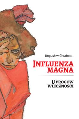 Okładka książki Influenza magna. U progów wieczności