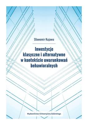 Inwestycje klasyczne i alternatywne w kontekście... Autor: Sławomir Kujawa. SmakLiter.pl Okładka książki Inwestycje klasyczne i alternatywne w kontekście..