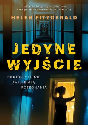 Jedyne wyjście wyd. kieszonkowe. Autor: Helen Fitzgerald. SmakLiter.pl Okładka książki Jedyne wyjście wyd. kieszonkowe