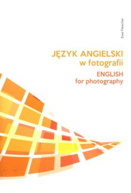 Język angielski w fotografii. Autor: Ewa Fleischer-Iwan. SmakLiter.pl Okładka książki Język angielski w fotografii