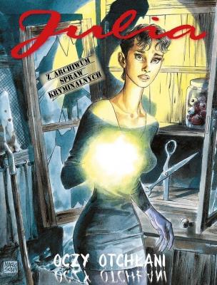 Julia. Z archiwum spraw kryminalnych. Oczy Otchłani. 1. Autor: BERARDI GIANCARLO, VANNINI LUCA. SmakLiter.pl Okładka książki Julia. Z archiwum spraw kryminalnych. Oczy Otchłani. 1