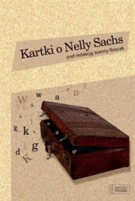 Kartki o Nelly Sachs. Autor: red. Joanna Roszak. SmakLiter.pl Okładka książki Kartki o Nelly Sachs