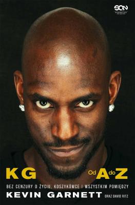 Kevin Garnett. Od A do Z. Autor: David Ritz Kevin Garnett. SmakLiter.pl Okładka książki Kevin Garnett. Od A do Z