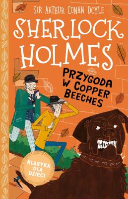 Klasyka dla dzieci. Sherlock Holmes. Tom 12. Przygoda w Copper Beeches. Autor: Sir Arthur Conan Doyle. SmakLiter.pl Okładka książki Klasyka dla dzieci. Sherlock Holmes. Tom 12. Przygoda w Copper Beeches