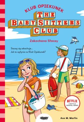 Klub opiekunek. Zakochana Stacey. Autor: Martin Ann M.. SmakLiter.pl Okładka książki Klub opiekunek. Zakochana Stacey