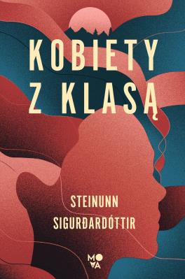 Kobiety z klasą. Autor: Sigurdardóttir Steinunn. SmakLiter.pl Okładka książki Kobiety z klasą