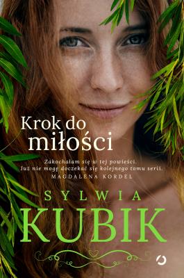 Krok do miłości. Autor: Sylwia Kubik. SmakLiter.pl Okładka książki Krok do miłości
