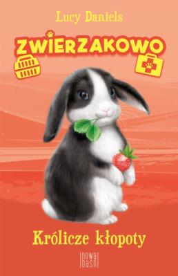 Okładka książki Królicze kłopoty. Zwierzakowo. Tom 2