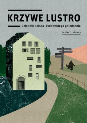 Krzywe lustro. Autor: Louise Steinman. SmakLiter.pl Okładka książki Krzywe lustro