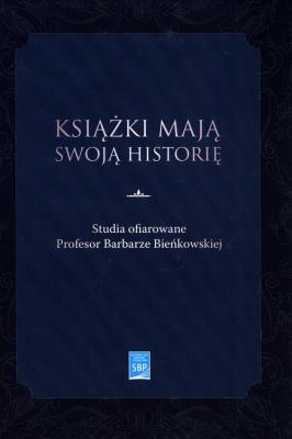 Książki mają swoją historię. Autor: Jacek Puchalski. SmakLiter.pl Okładka książki Książki mają swoją historię