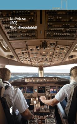 Lecę. Autor: Pelczar Jan. SmakLiter.pl Okładka książki Lecę