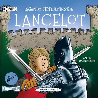 Okładka książki Legendy arturiańskie. Tom 7. Lancelot