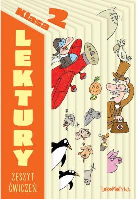Lokomotywa 2. Zeszyt lektur. Autor: Opracowanie zbiorowe. SmakLiter.pl Okładka książki Lokomotywa 2. Zeszyt lektur