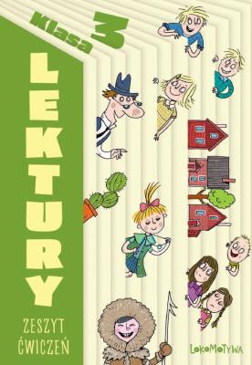 Lokomotywa 3. Zeszyt lektur. Autor: Opracowanie zbiorowe. SmakLiter.pl Okładka książki Lokomotywa 3. Zeszyt lektur