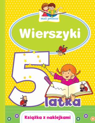 Mali geniusze. Wierszyki 5-latka. Autor: Lekan Elżbieta, Joanna Myjak (ilustr.). SmakLiter.pl Okładka książki Mali geniusze. Wierszyki 5-latka