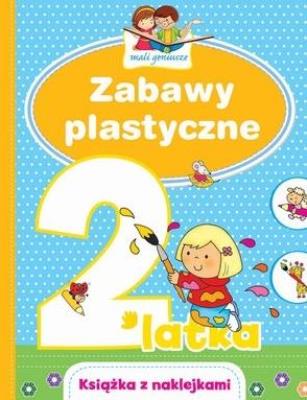 Mali geniusze. Zabawy plastyczne 2-latka. Autor: Lekan Elżbieta, Joanna Myjak (ilustr.). SmakLiter.pl Okładka książki Mali geniusze. Zabawy plastyczne 2-latka