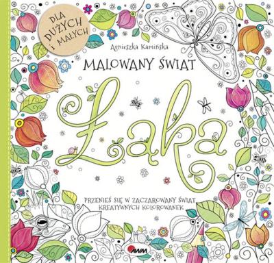 Malowany świat Łąka. Autor: Agnieszka Kamińska. SmakLiter.pl Okładka książki Malowany świat Łąka